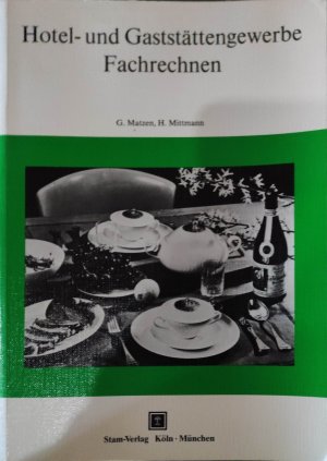 gebrauchtes Buch – Mittmann, Horst; Matzen – Fachrechnen - Ausgabe für das Hotel- und Gaststättengewerbe / Hotel- und Gaststättengewerbe: Schülerband