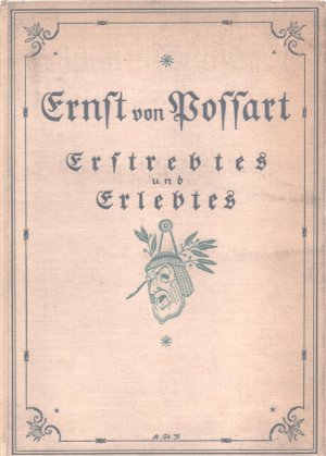 antiquarisches Buch – Possart, Ernst von – Erstrebtes und Erlebtes. Erinnerungen aus meiner Bühnentätigkeit.