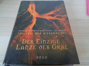 Der Einzige-Lanze des Gral Trilogie der Wiederkunft