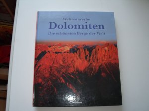 gebrauchtes Buch – Weltkulturerbe Dolomiten - die schönsten Berge der Welt