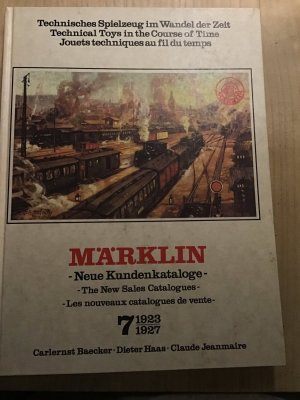 Technisches Spielzeug im Wandel der Zeit. Märklin 7-Neue Kundenkataloge 1923-1927