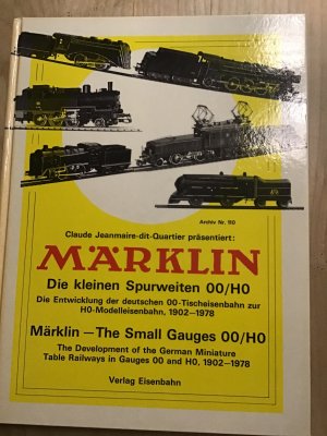 Märklin - Technisches Spielzeug im Wandel der Zeit / Märklin 10-Die kleinen Spurweiten OO/HO 1902-1978