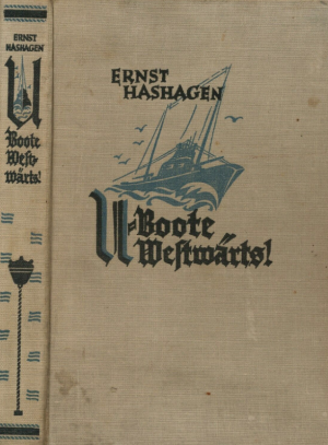 U-Boote westwärts!, Meine Fahrten um England 1914-1918.