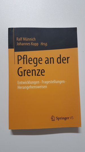 gebrauchtes Buch – Ralf Münnich  – Pflege an der Grenze. Entwicklungen, Fragestellungen, Herangehensweisen