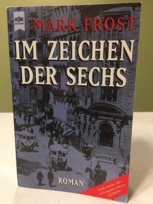 gebrauchtes Buch – Mark Frost – Im Zeichen der Sechs