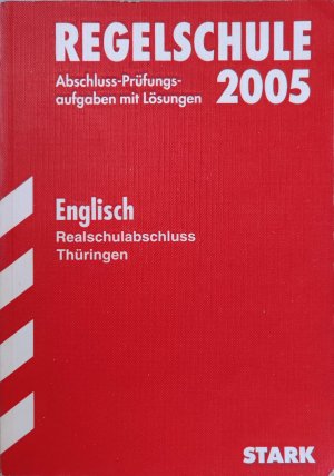 gebrauchtes Buch – Regelschule 2005. Abschluss-Pruefungs-Aufgaben mit Loesungen. Englisch