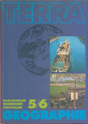 Terra Geographie für Nordrhein- Westfalen. Ausgabe für Realschulen. 5./6. Schuljahr