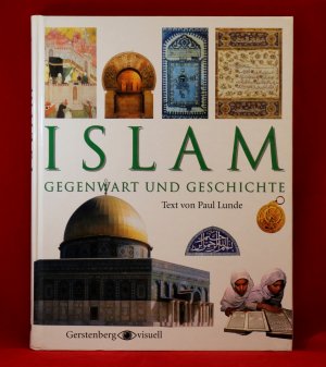 gebrauchtes Buch – Paul Lunde – Islam - Gegenwart und Geschichte