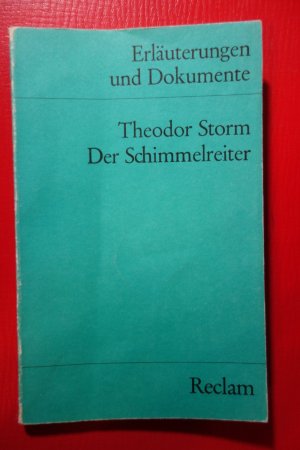 Erläuterungen und Dokumente zu Theodor Storm: Der Schimmelreiter