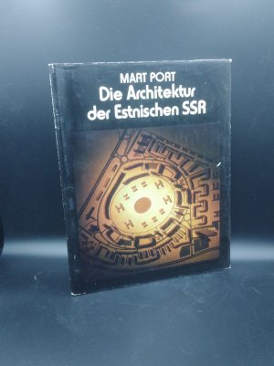 gebrauchtes Buch – Mart Port – Die Architektur der Estnischen SSR