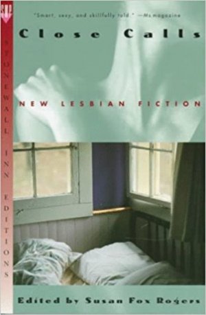 Close Calls: New Lesbian Fiction (auf englisch) * Lesben Lesbisch