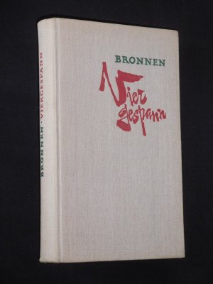 antiquarisches Buch – Arnolt Bronnen – Viergespann: Gloriana. "N". Die Kette Kolin. Die jüngste Nacht