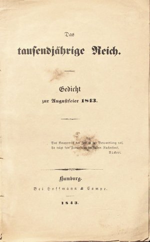 Das tausendjährige Reich. Gedicht zur Augustfeier 1843.