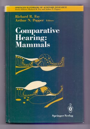 Comparative hearing: mammals. Richard R. Fay ; Arthur N. Popper ed. / Springer handbook of auditory research ; Vol. 4