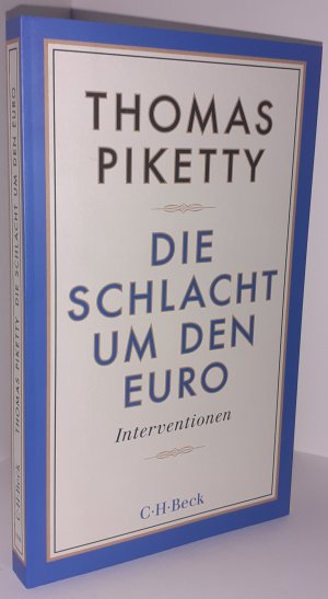 gebrauchtes Buch – Thomas Piketty – Die Schlacht um den Euro - Interventionen