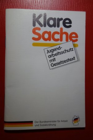 gebrauchtes Buch – Klare Sache Jugendarbeitsschutzgesetz mit Gesetzestext