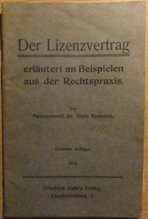 DER LIZENZVERTRAG ERLÄUTERT AN BEISPIELEN AUS DER RECHTSPRAXIS