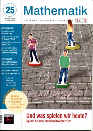 Mathematik 5 bis 10 (5-10) - Ausgabe 25/2013: UND WAS SPIELEN WIR HEUTE? - SPIELE FÜR DEN MATHEMATIKUNTERRICHT / mit Materialpaket (vollständig - OVP)