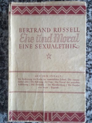 Ehe und Moral. - Eine Sexualethik (dt. Erstausg. 1930)