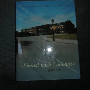 "Einmal nach Lubinus" 1895-1995