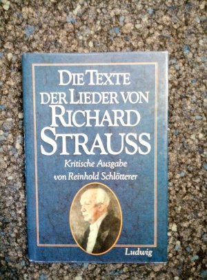 gebrauchtes Buch – Reinhold Schlötterer – Die Texte der Lieder von Richard Strauss