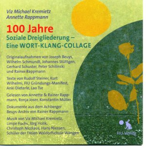 neues Hörbuch – 100 Jahre soziale Dreigliederung - eine Wort-Klang-Collage - Originalaufnahmen von Joseph Beuys, Wilhelm Schmundt, Johannes Stüttgen, Gerhard Schuster, Peter Schilinski und Rainer Rappmann