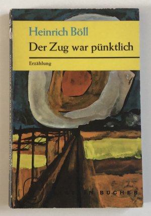 antiquarisches Buch – Böll – Der Zug war pünklich