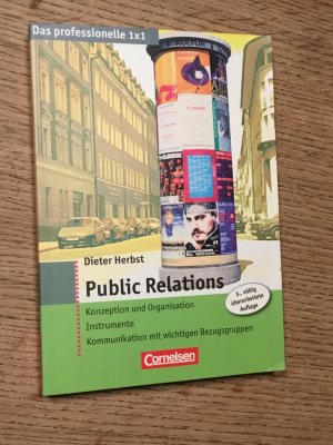 gebrauchtes Buch – Dieter Herbst – Das professionelle 1 x 1 / Public Relations - Konzeption und Organisation - Instrumente - Kommunikation mit wichtigen Bezugsgruppen