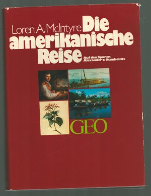 gebrauchtes Buch – McIntyre, Loren A – Die amerikanische Reise/Auf den Spuren des Alexander von Humboldt