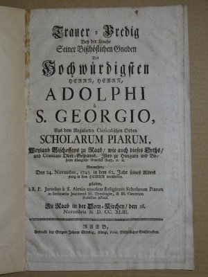 Trauer-Predig bey der Leuche seiner Bischöflichen Gnaden des hochwürdigsten Herrn, Herrn Adolphi à S. Georgio