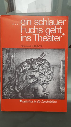 ... ein schlauer Fuchs geht ins Theater - Spielzeit 1978/79 - Landesbühne Hannover