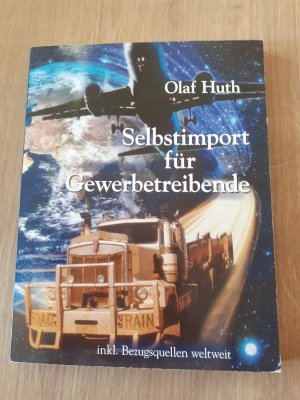 Selbstimport für Gewerbetreibende - inkl. Bezugsquellen weltweit