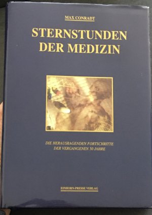 gebrauchtes Buch – Max Conradt – Sternstunden der Medizin