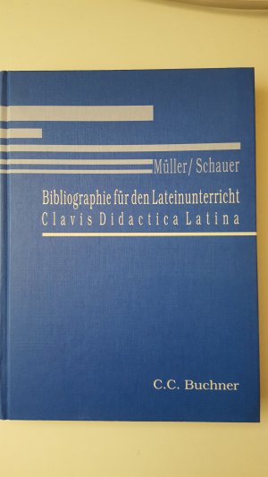 Bibliographie für den Lateinunterricht - Clavis Didactica Latina