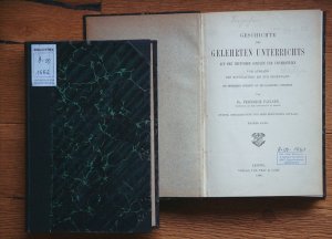 Geschichte des Gelehrten Unterrichts auf den deutschen Schulen und Universitäten; erster Band 1896 und zweiter Band 1897