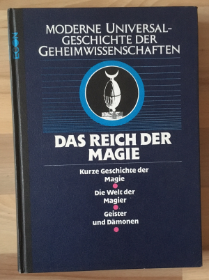 Moderne Universal-Geschichte der Geheimwissenschaften, Band 1: Das Reich der Magie