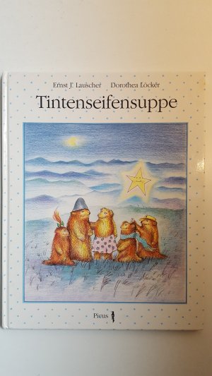 gebrauchtes Buch – Lauscher, Ernst J – Tintenseifensuppe