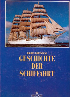 gebrauchtes Buch – Jochen Brennecke – Geschichte der Schiffahrt