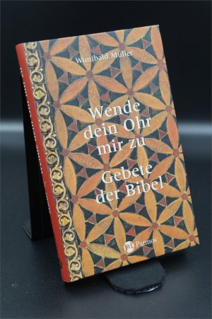 Wende dein Ohr mir zu - Gebete der Bibel + :::Geschenk:::