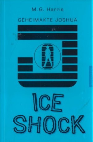 gebrauchtes Buch – M. G. Harris – Geheimakte Joshua (2): Ice Shock