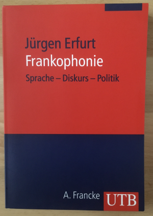 gebrauchtes Buch – Jürgen Erfurt – Frankophonie - Sprache - Diskurs - Politik