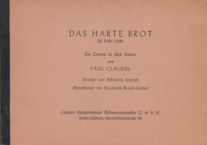 5 Bühnen-Manuskripte: Das harte Brot / Das Mädchen Violaine / Der Tausch / Goldhaupt / Das ist die Stunde, die Frühling und Sommer trennt