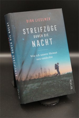 gebrauchtes Buch – Dirk Liesemer – Streifzüge durch die Nacht - Wie ich unsere Heimat neu entdeckte + :::Geschenk:::