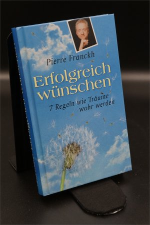 Erfolgreich wünschen - 7 Regeln wie Träume wahr werden + :::Geschenk:::