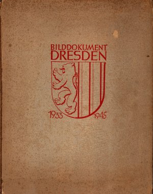 Bilddokument Dresden 1933 - 1945