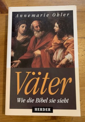 Väter - wie die Bibel sie sieht • SIGNATUR MIT WIDMUNG DER AUTORIN