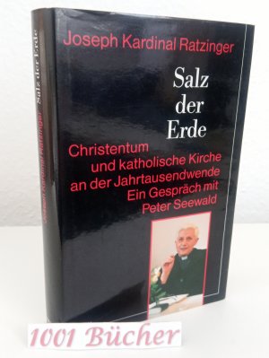 Salz der Erde ~ Christentum und katholische Kirche an der Jahrtausendwende ~ Ein Gespräch mit Peter Seewald