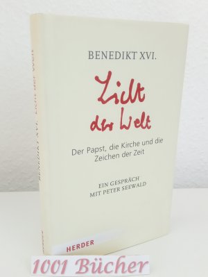 gebrauchtes Buch – Papst Benedikt XVI – Licht der Welt ~ Der Papst, die Kirche und die Zeichen der Zeit ~ Ein Gespräch mit Peter Seewald