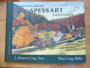 gebrauchtes Buch – Lang, J Johannes – Nostalgische Spessart Fantasien