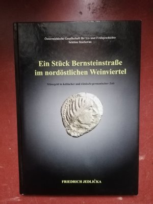 Ein Stück Bernsteinstraße im nordöstlichen Weinviertel